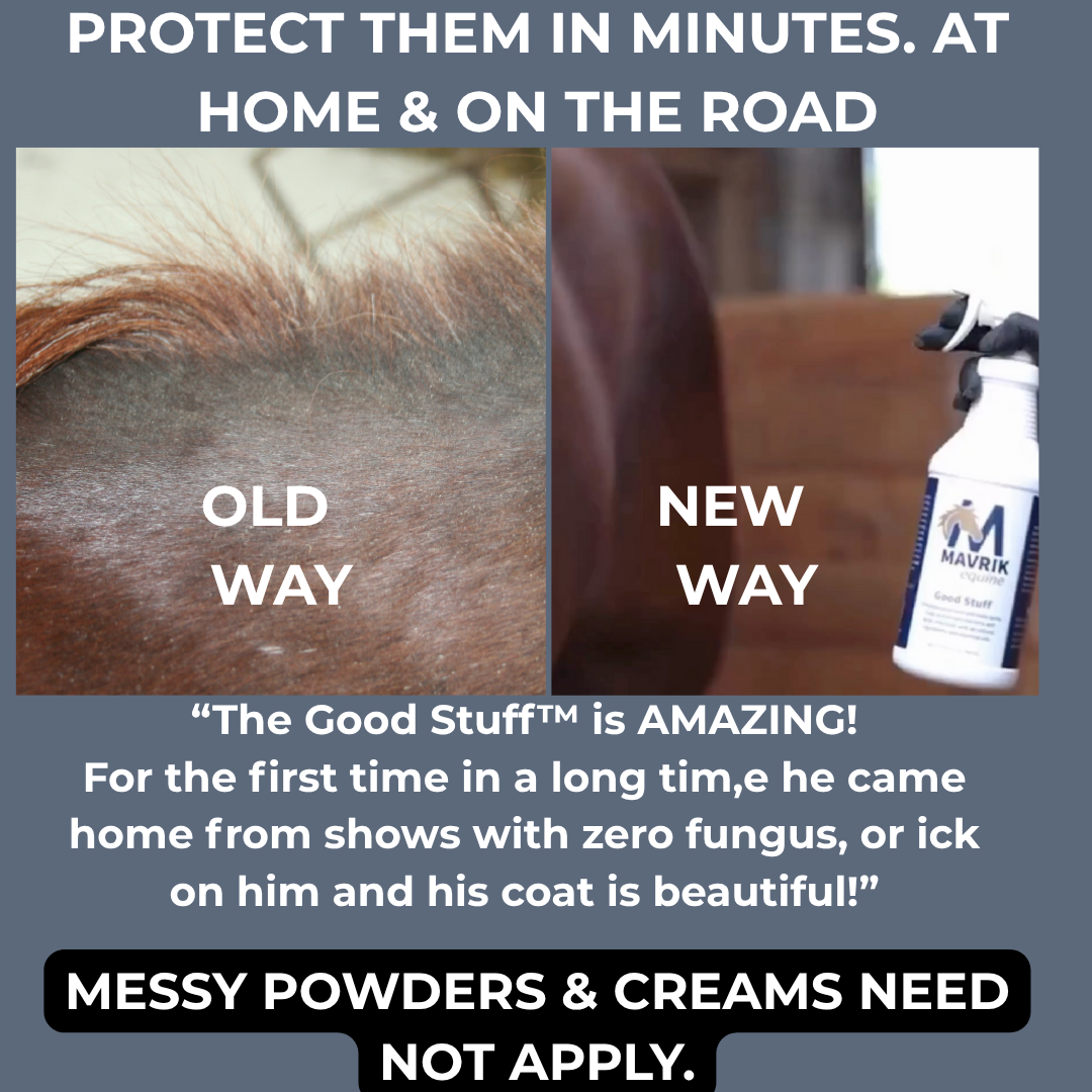 MAVRIK Equine - Good Stuff™ Multipurpose Spray Soothes, Treats & Prevents Skin, Coat & Hoof Ailments Plus-Stop Itchy Tails!